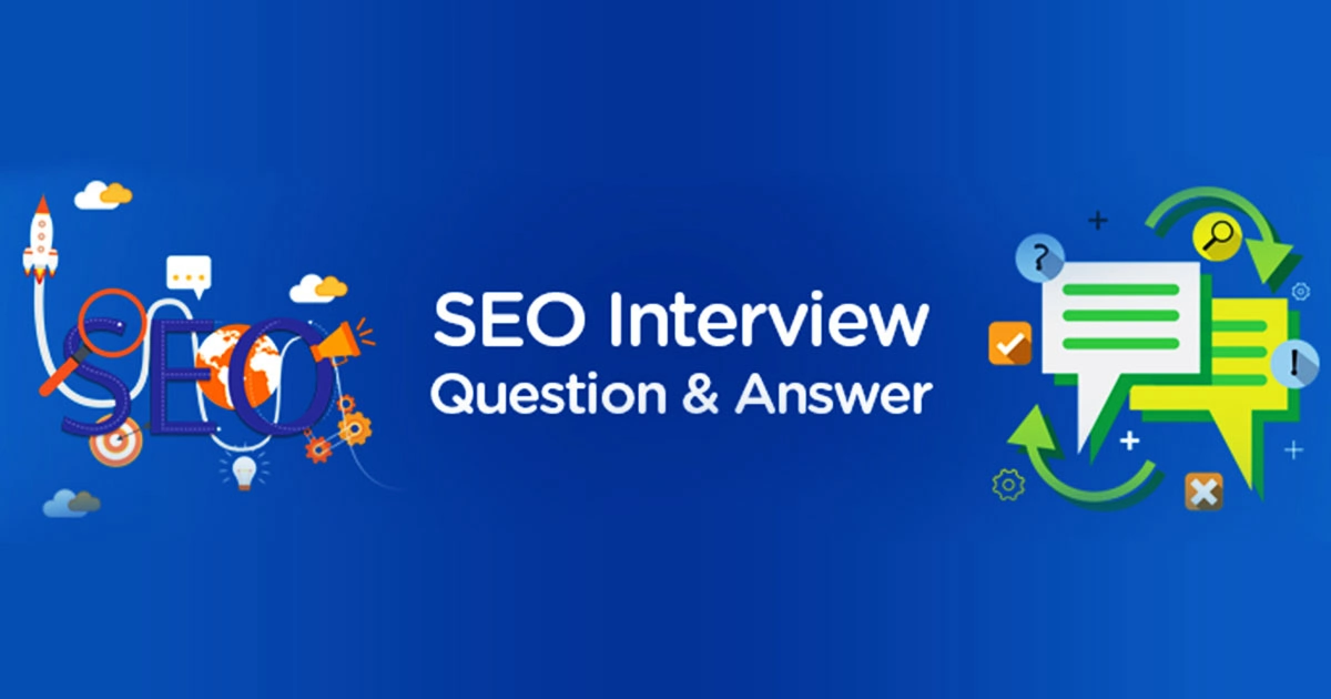 Top 130+ Advanced SEO Interview Questions.....